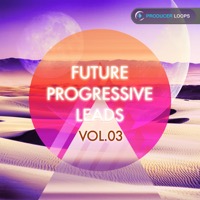 Future Progressive Leads Vol.3 - Over 800 MB of memorable leads and infectious top lines