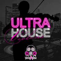 Ultra House Violins - Bring that swing, mood, and vibe to your next production