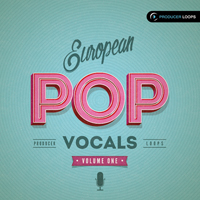 European Pop Vocals Vol.1 - Emotive and fully-fledged vocal driven Pop Construction Kits