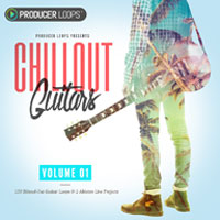 Chillout Guitars - A versatile selection of ambient, blissed out guitar phrases