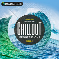 Chillout Progressions Vol 3 - Emotive, ethereal, and truly ground-breaking sample pack