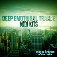 Deep Emotional Trance MIDI Kits 3 - Beautiful, uplifting and emotional Trance construction kits