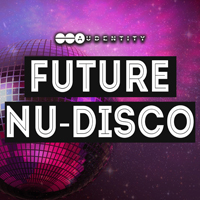 Future Nu Disco - A diverse collection of sounds to work with