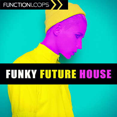 Funky Future House - All the tools you need to produce top quality tunes