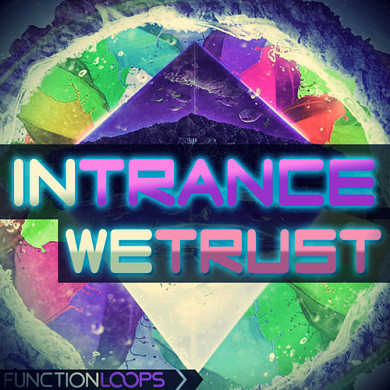 In Trance We Trust - Over 350MB of super sonic sounds to refresh your ideas