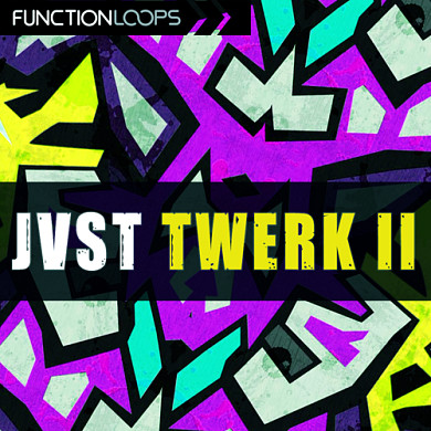 JVST TWERK 2 - All the latest Twerk sounds