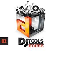 DJ Tools: House - Everything a producer needs to create their own and unique hit