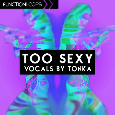 Too Sexy Vocals By Tonka - Everything you need for your deep-styled productions