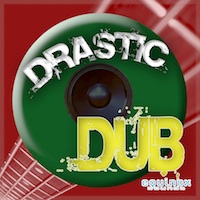 Drastic Dub - An essential addition to the Dub producer's library