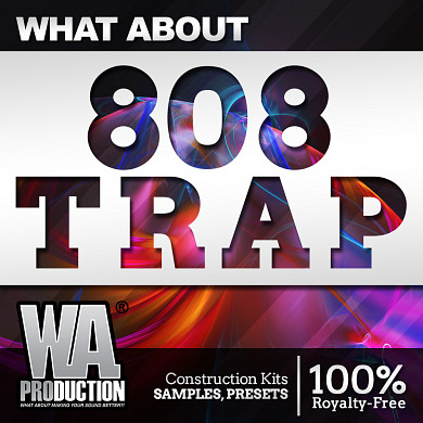 What About 808 Trap - Top Notch Trap Library with the Biggest 808 Sounds