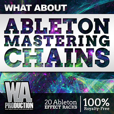 What About Ableton Mastering Chains - A Pack with Ready-for-Action Mastering Chains