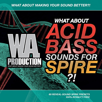 What About Acid Bass Sounds For Spire - 60 Fat Acid Bass Presets for Reveal-Sounds Spire VTS