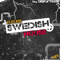 Future Swedish House Vol.1 - 50 MIDI loops that will make your  next house production stand out