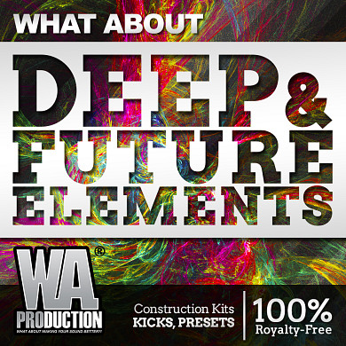 What About Deep & Future Elements - Trending Melodic and Groovy Sounds 