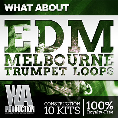 What About EDM Melbourne Trumpet Loops - An exclusive super pack with more than 500 files
