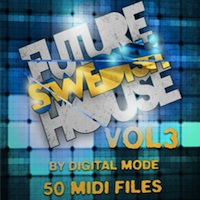 Future Swedish House Vol.3 - An great house package for any lover of beautiful melodies