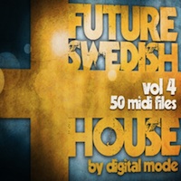Future Swedish House Vol.4 - An awesome house package for any lover of beautiful melodies