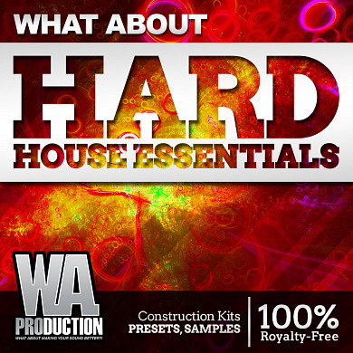 What About Hard House Essentials - A product with all the tools needed to create a big & wild EDM hard house banger