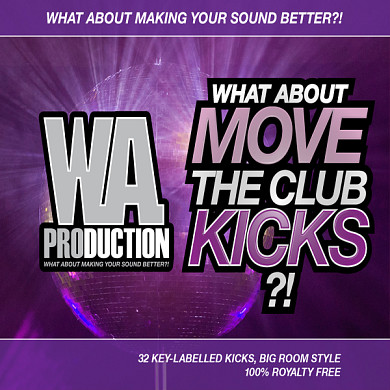 What About Move The Club Kicks - A killer pack with 32 of the biggest key-labelled kicks