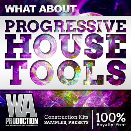 What About Progressive House Tools - A magnificent big value bundle for a dance floor killer