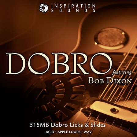 Dobro Licks & Slides by Bob Dixon - A collection of loops with interesting acoustic elements