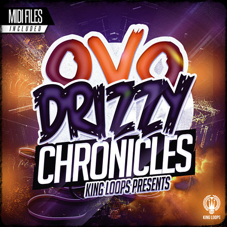 Drizzy Chronicles - OVO Edition - The hottest Trap, Hip Hop, Gangsta and Urban loops and MIDI files