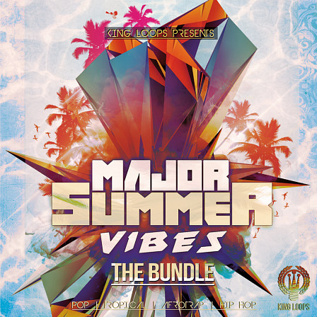 Major Summer Vibes- The Bundle - This bundle is the ultimate collection with the best of pop