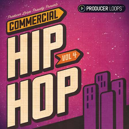Commercial Hip Hop Vol 4 - The much-anticipated return of a bestselling Urban series from Producer Loops