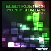 Electro & Tech Sylenth1 Soundbank Vol.2 - 64 fresh and up-to-date sounds aimed at Electro, Tech and House producers