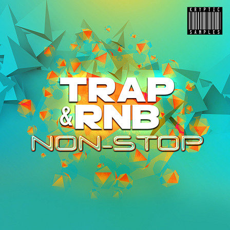 Trap & RnB Non-Stop - A mixture of Trap and RnB aromas loaded with samples for every producer 