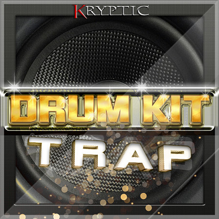 Trap Drum Kit - Trap drum kits with a unique and authentic Trap vibe 