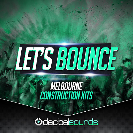 Lets Bounce Melbourne Construction Kits Vol 1 - This Volume brings you plenty of lead loops, bass loops and much more!