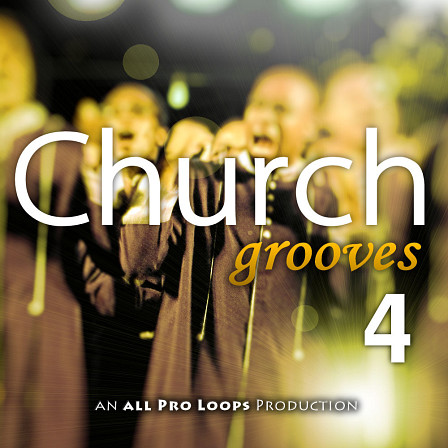 Church Grooves 4 - This inspiring series designed to take you straight to church