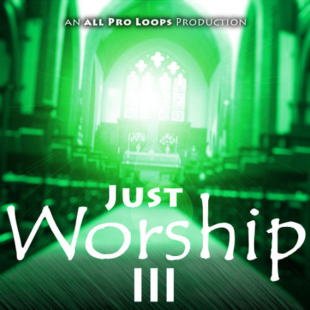 Just Worship 3 - Filled with the inspirational sounds of melodic Worship styled music