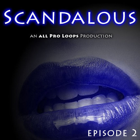 Scandalous Episode 2 - The second collection of simple, sensual, smooth and melodic R&B grooves