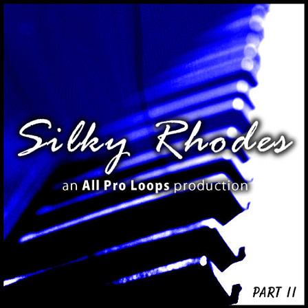 Silky Rhodes 2 - Part two of this collection of soft, smooth and soulful R&B chord changes