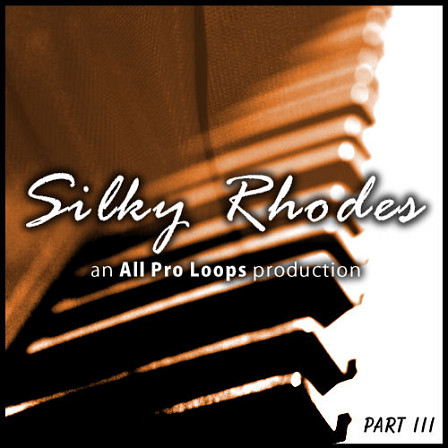 Silky Rhodes 3 - Part three of this collection of soft, smooth and soulful R&B chord changes