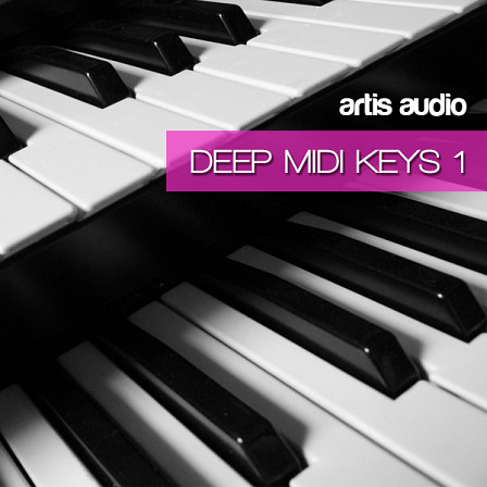Deep House MIDI Keys Vol 1 - Five Construction Kits for genres like Techno, House, Disco, Progressive & more
