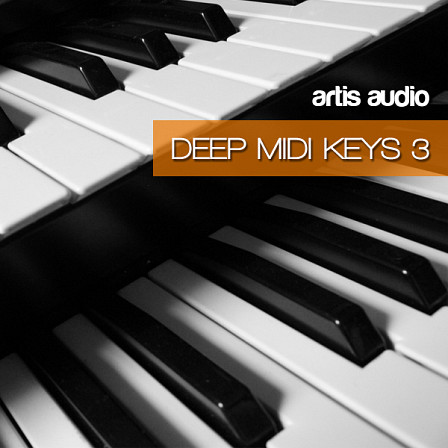 Deep House MIDI Keys Vol 3 - 5 brand new Construction Kits for styles like Techno, House, Disco & more