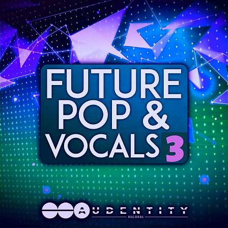 Future Pop & Vocals 3 - Inspired by The Chainsmokers, Cheat Codes, Major Lazer and more