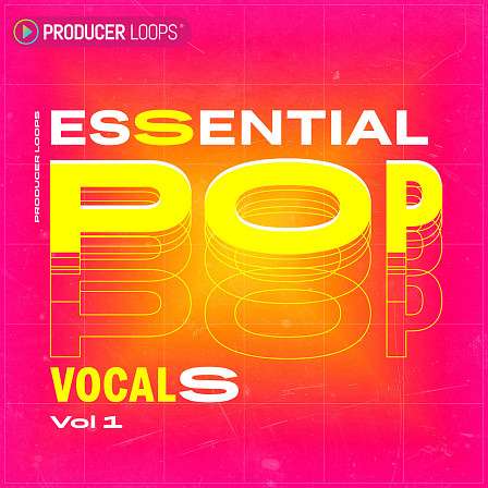 Essential Pop Vocals Vol 1 - An inspiring array of all the vocal samples with professional grade quality