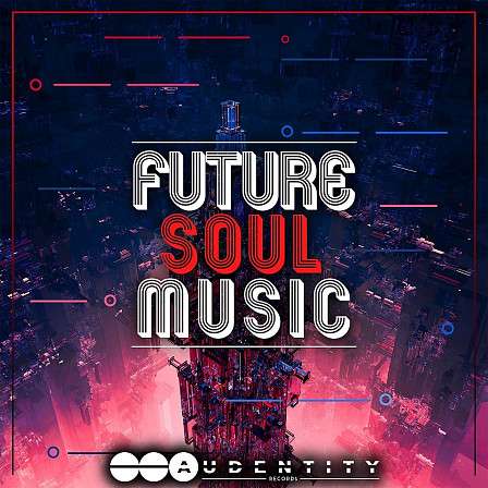 Future Soul Music - A huge collection of soulful sounds!