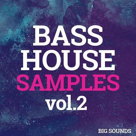 Bass House Samples Vol. 2 - Bass heavy samples that will help you to take your productions to a new level!