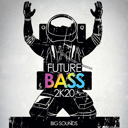 Future Bass 2K20 - Big Sounds 'Future Bass 2K20' is a sample pack for the Future Bass genre!