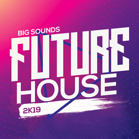 Future House 2K19 - If you're a fan of releases from Musical Freedom or Spinnin, look no further!