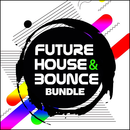 Future House & Bounce Bundle - Three bundled hot bestselling Future House and Bounce sample packs!
