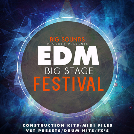 EDM Big Stage Festival - Another pack inspired by the world leading DJs and festival arenas