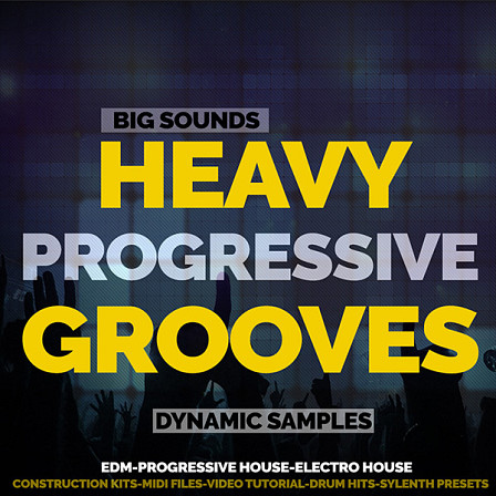 Heavy Progressive Grooves - Transform your content library into a Progressive House powerhouse!