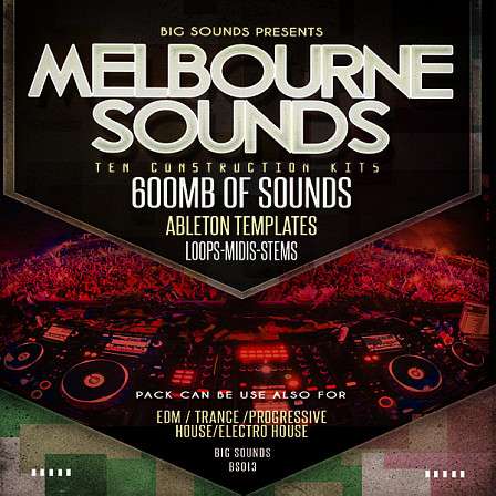 Melbourne Sounds - Ten key-labelled EDM/Melbourne Construction Kits plus all the MIDI files!