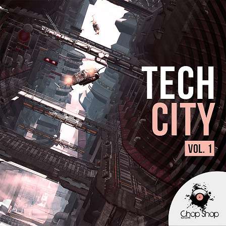 Tech City Vol 1 - A new massive Tech House series including over 210 samples